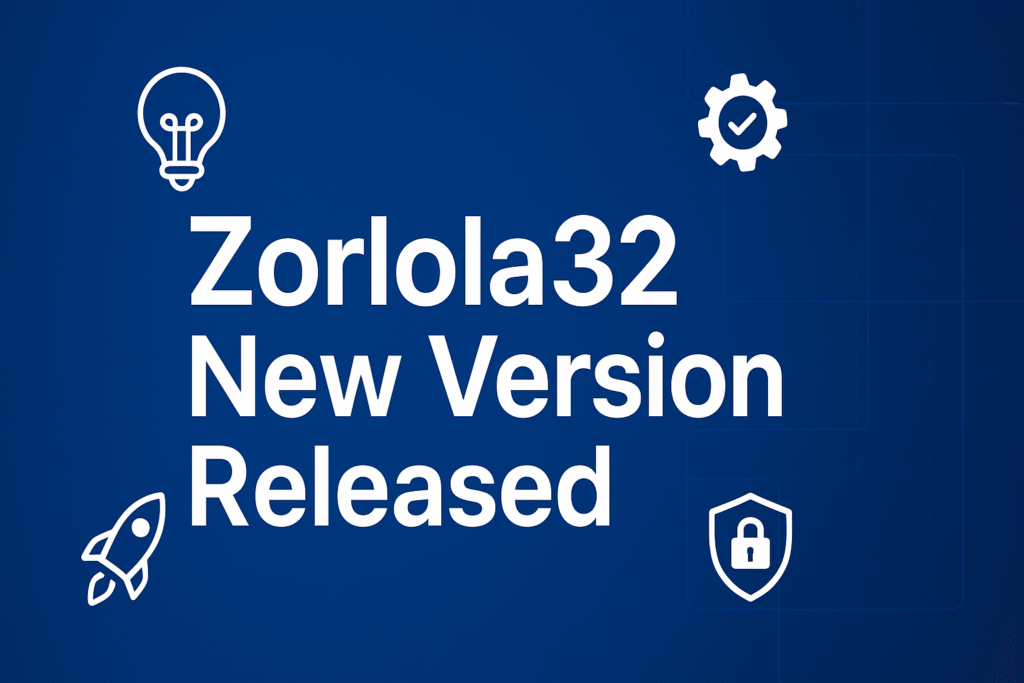 Zorlola32 New Version Released – Key Features You Should Know